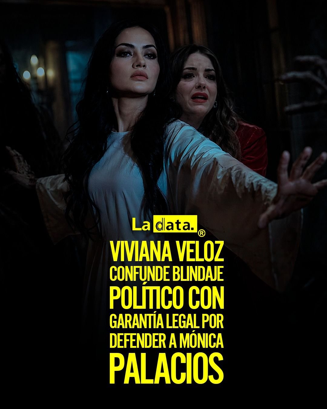 #LaData #TendeciaPolitica #VivianaVeloz #MonicaPalacios