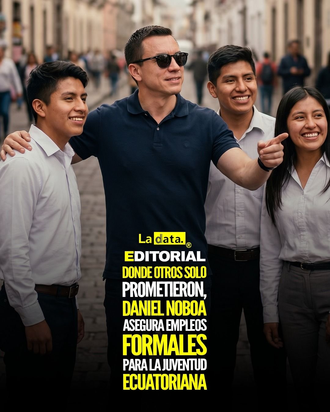 @ladataec 👈 #ladata #TendenciaPolítica #DanielNoboa #EmpleoJoven