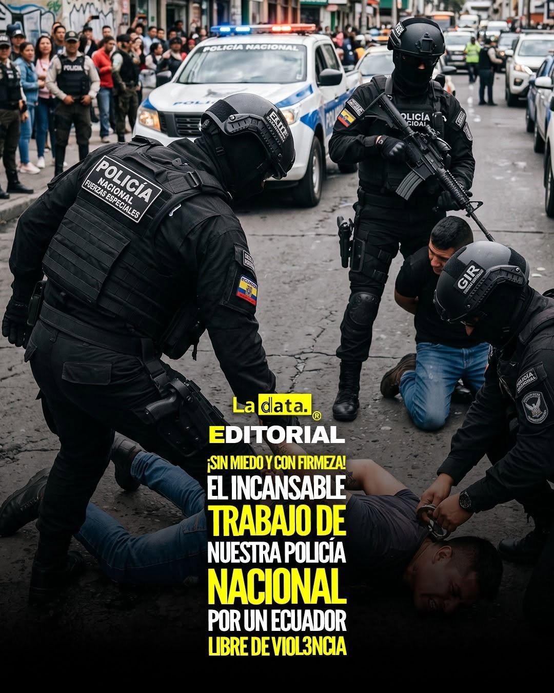 @ladataec 👈 #ladata #TendenciaPolítica #PolicíaNacional #Ecuador