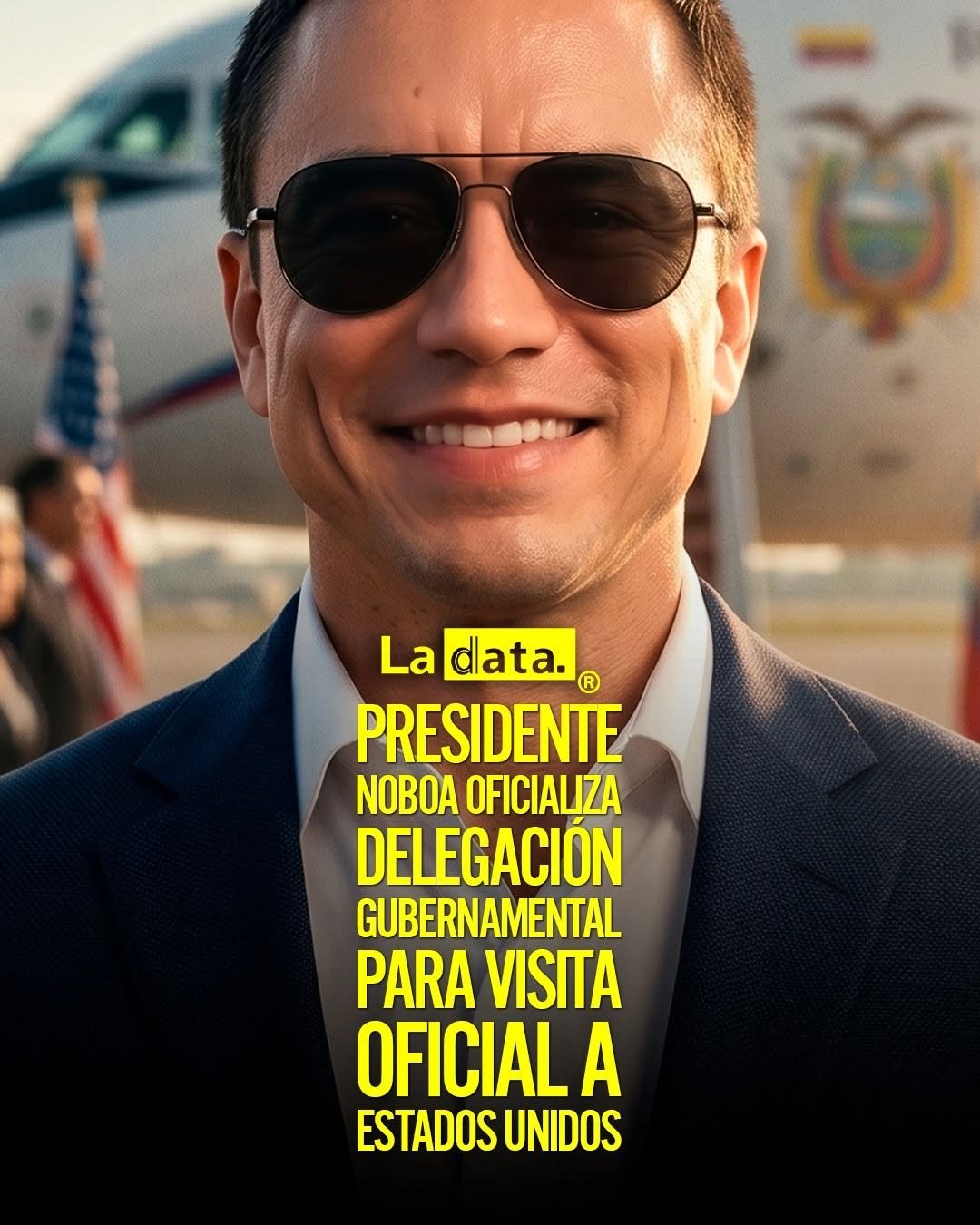 @ladataec  #ladata #TendenciaPolítica #DanielNoboa #EstadosUnidos