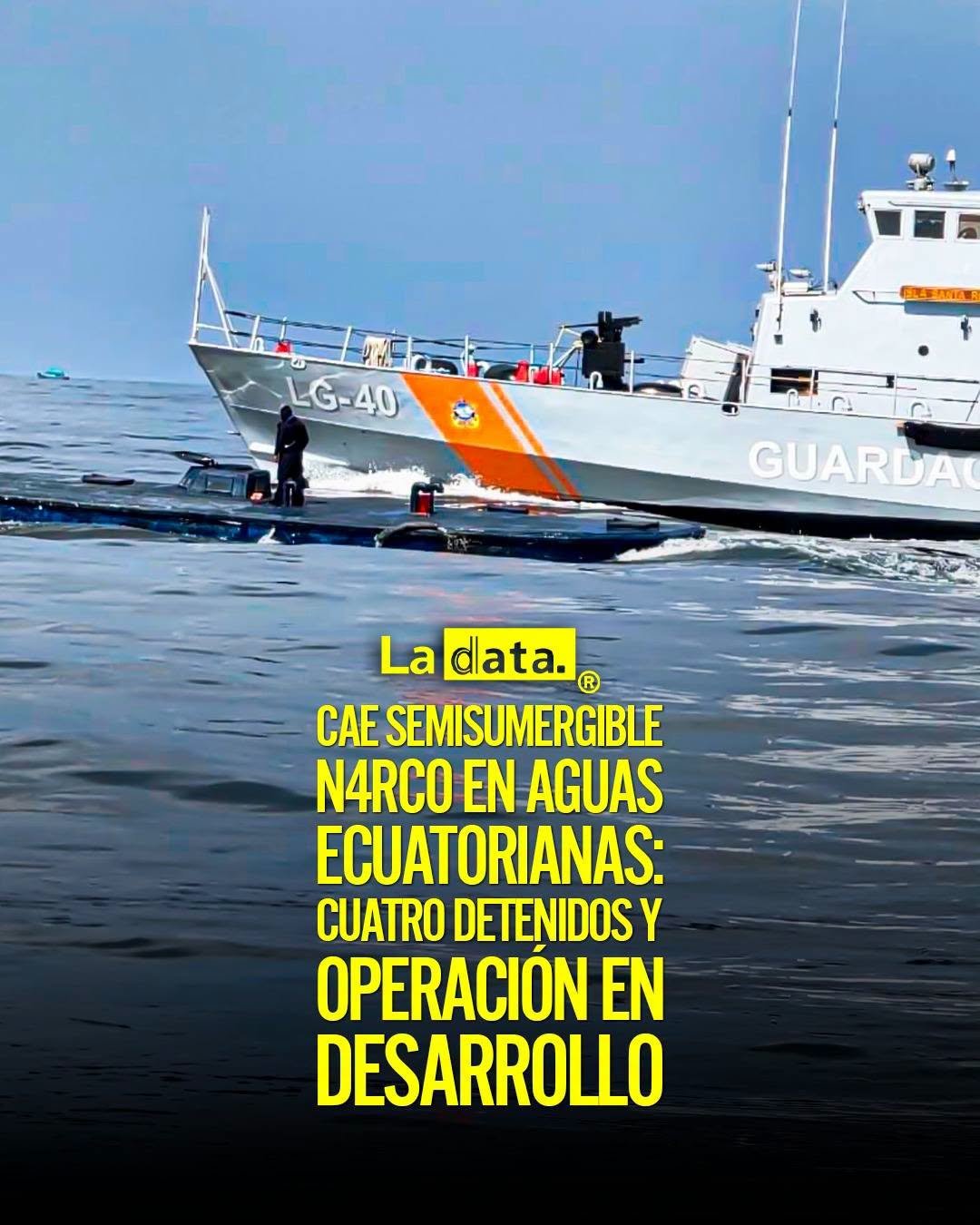 @ladataec👈 #ladata #TendenciaPolítica #Narcotráfico #Semisumergible #Seguridad