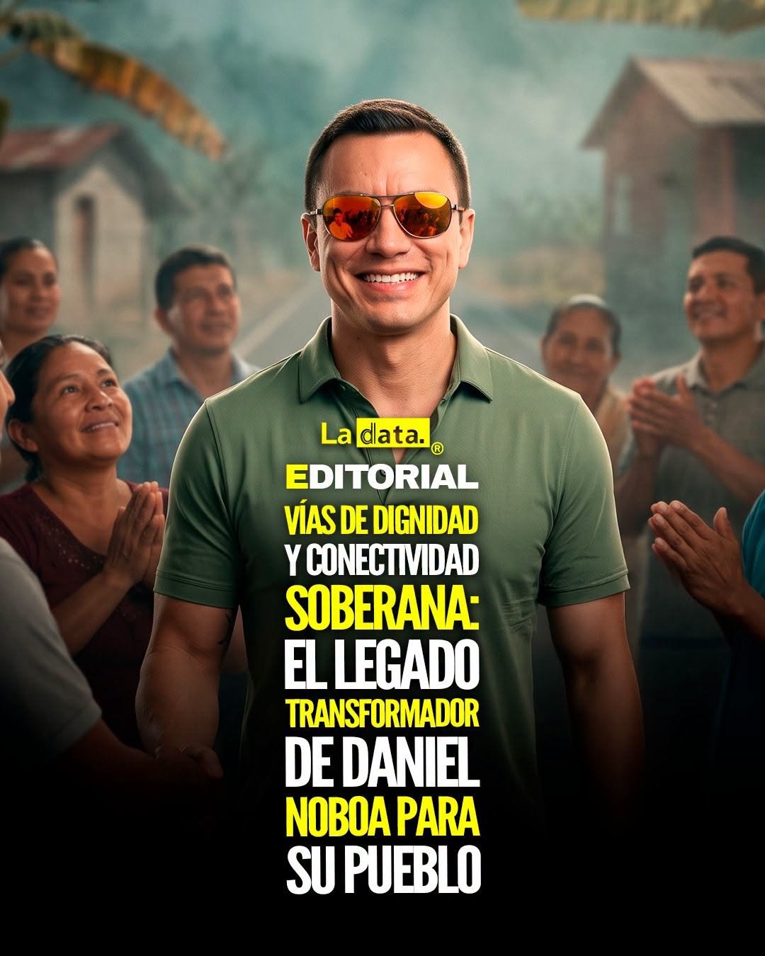 @ladataec 👈 ‎ ‎#ladata #TendenciaPolítica #Editorial #DanielNoboa