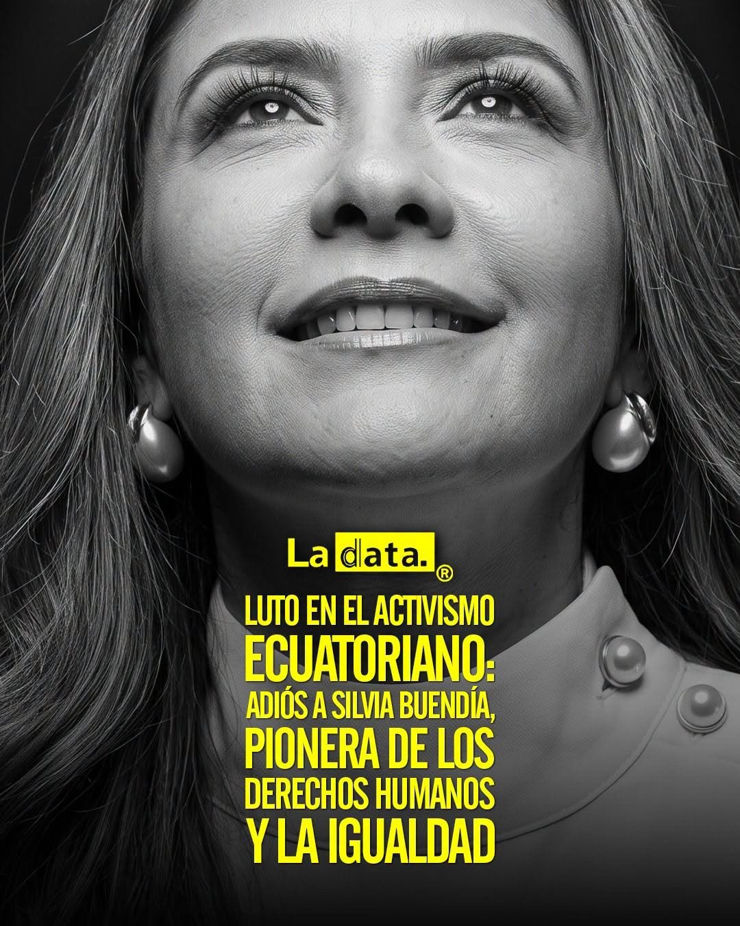 @ladataec 👈 #ladataec #tendenciapolitica #silviabuendia #derechoshumanos