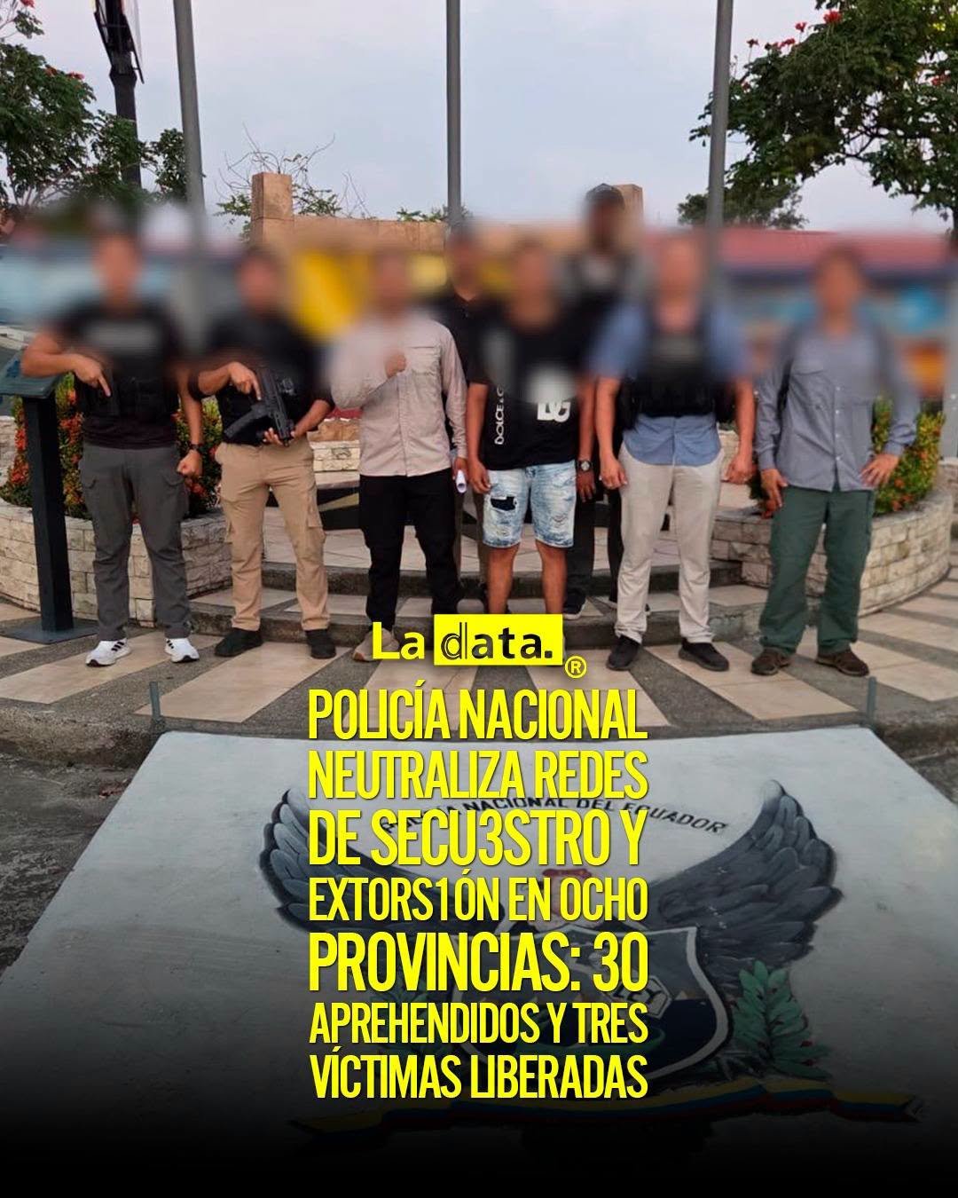 @ladataec 👈 ‎ ‎#ladata #TendenciaPolítica #PolicíaNacional #Operativos