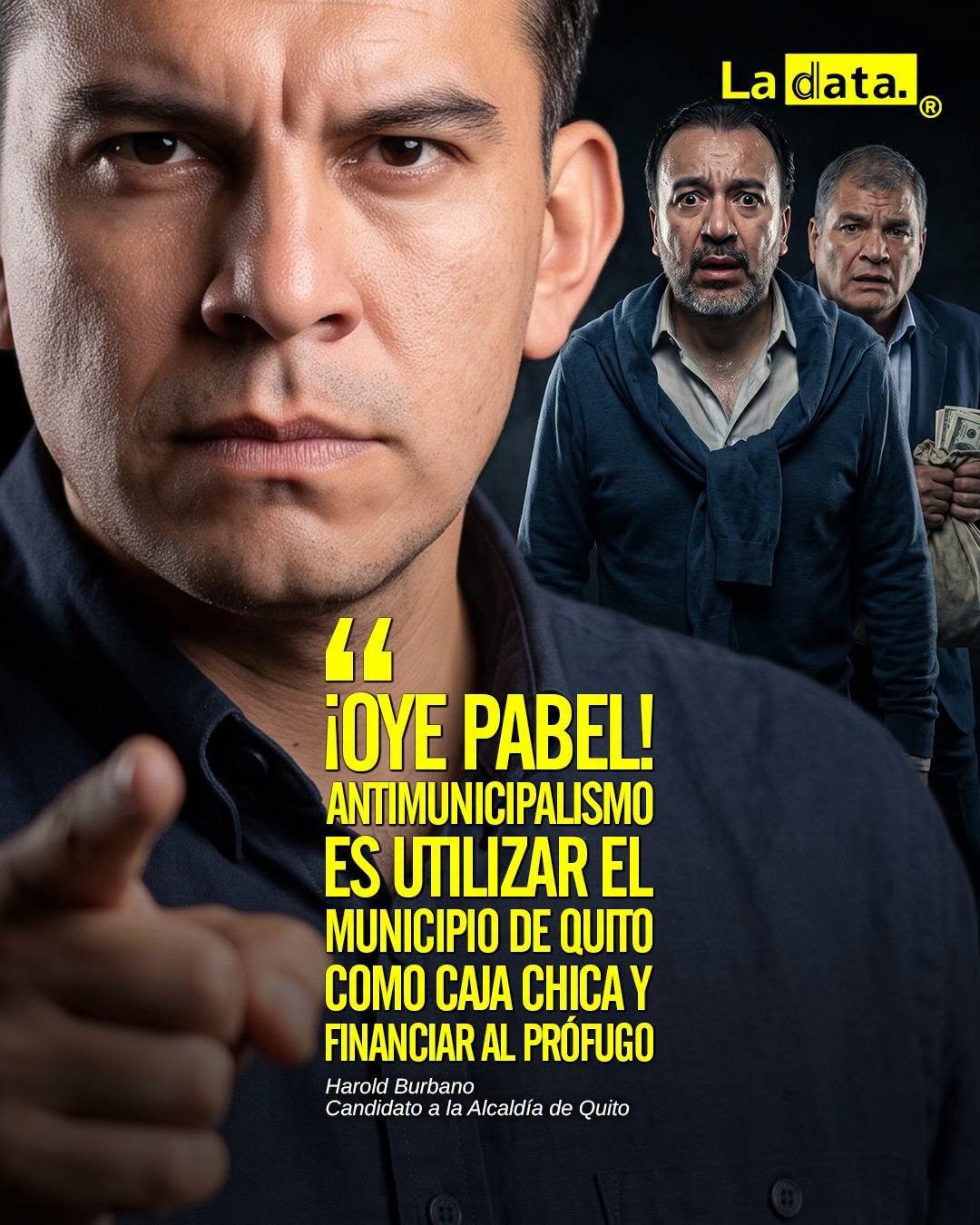@ladataec 👈 ‎ ‎#ladata #TendenciaPolítica #HaroldBurbano #Quito