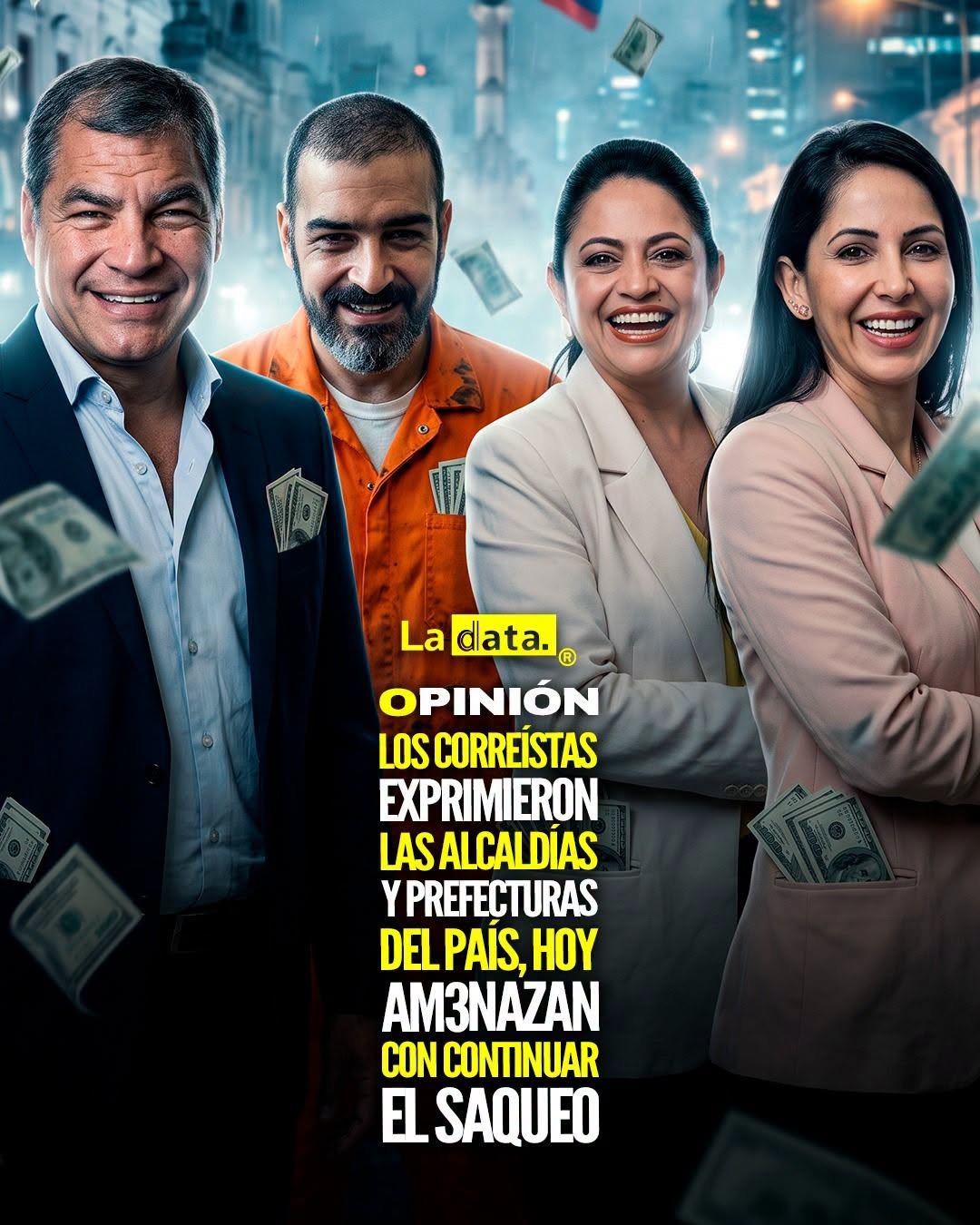 @ladataec 👈 ‎ ‎#ladata #TendenciaPolítica #Correísmo #Corrupción